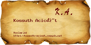 Kossuth Acicét névjegykártya